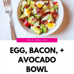 egg bacon avocado bowl breakfast low carb