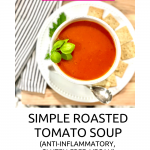 simple roasted tomato soup recipe vegan easy healthy
