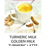 turmeric milk golden milk turmeric latte
