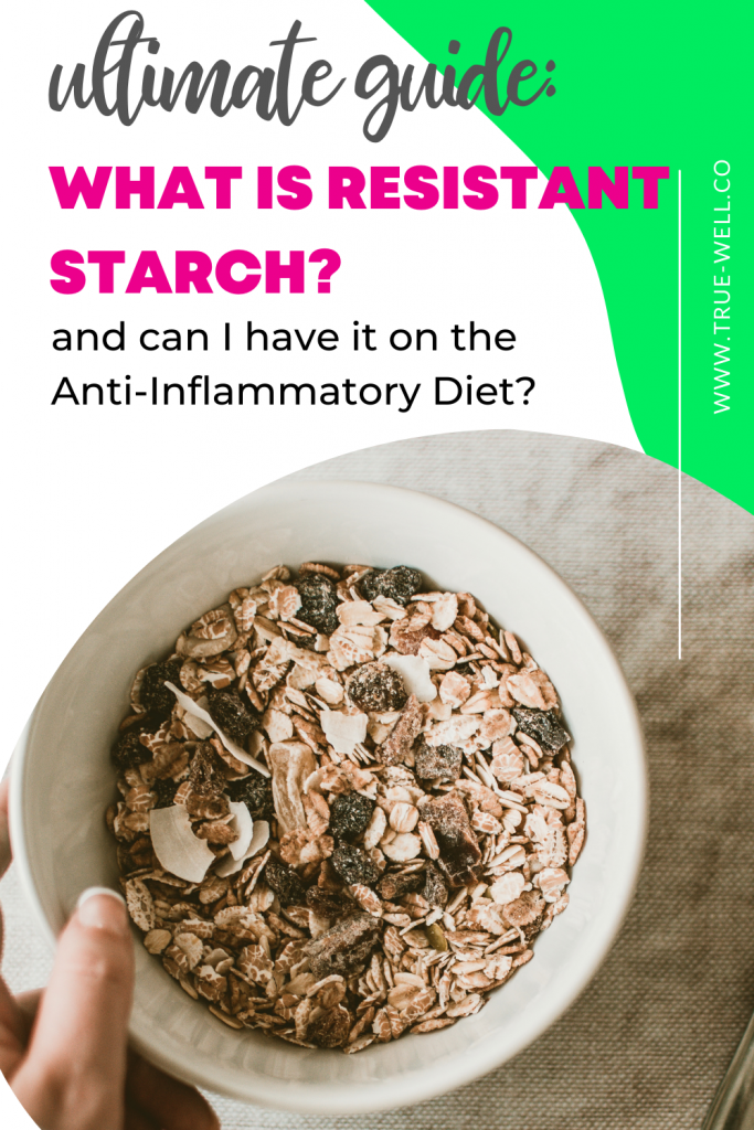 what is resistant starch is resistant starch good for you anti inflammatory