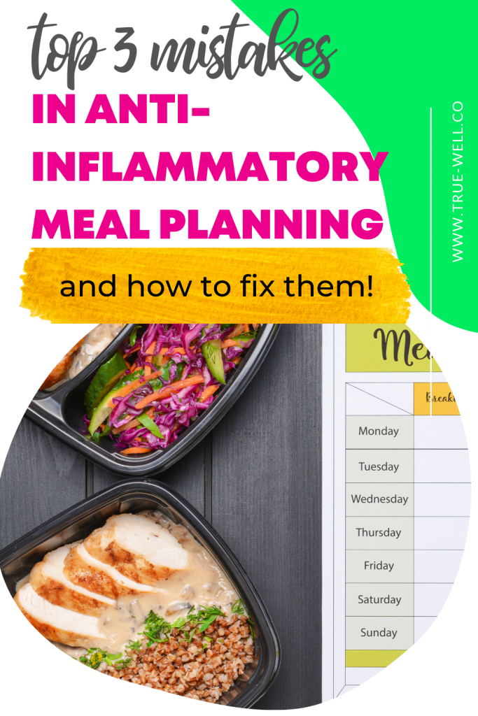 anti inflammatory meal planning mistakes
