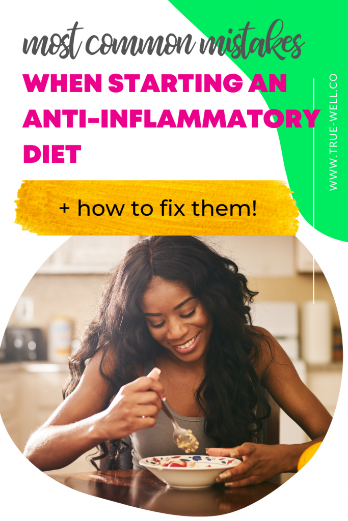 most common mistakes when starting an anti inflammatory diet