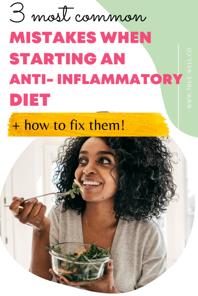mistakes when starting an anti inflammatory diet
