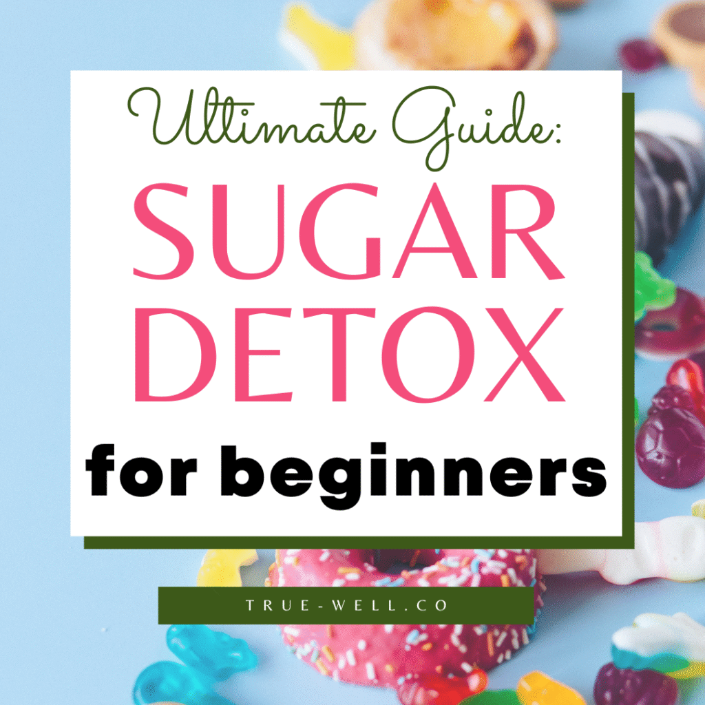 sugar detox for beginners how can I detox from sugar