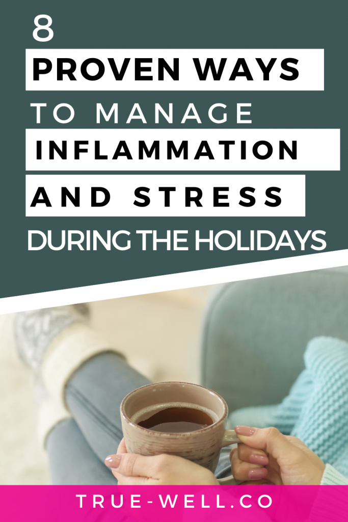 ways to manage inflammation and stress during the holidays