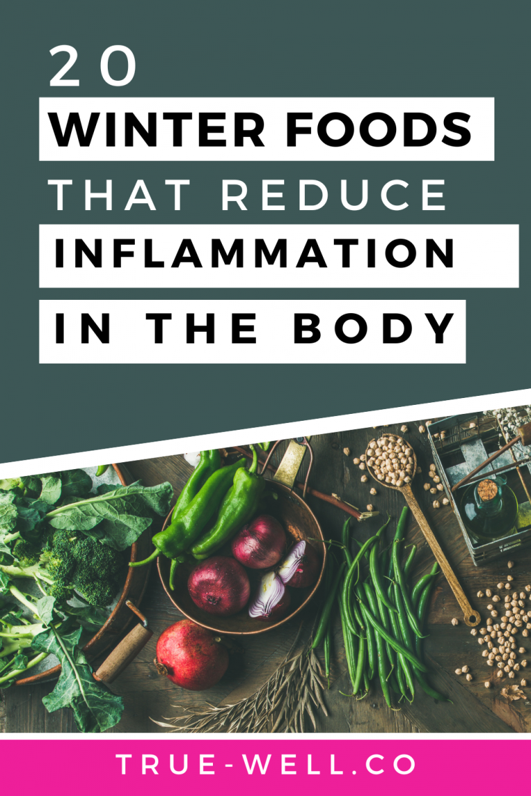 20 winter foods that decrease inflammation in the body truewell