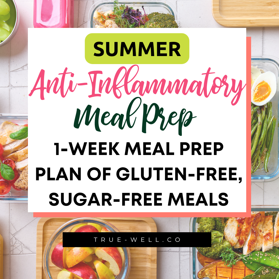 Summer Anti-Inflammatory Meal Prep to Beat the Heat in Under an Hour