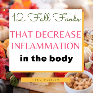 12 fall foods that decrease inflammation in the body